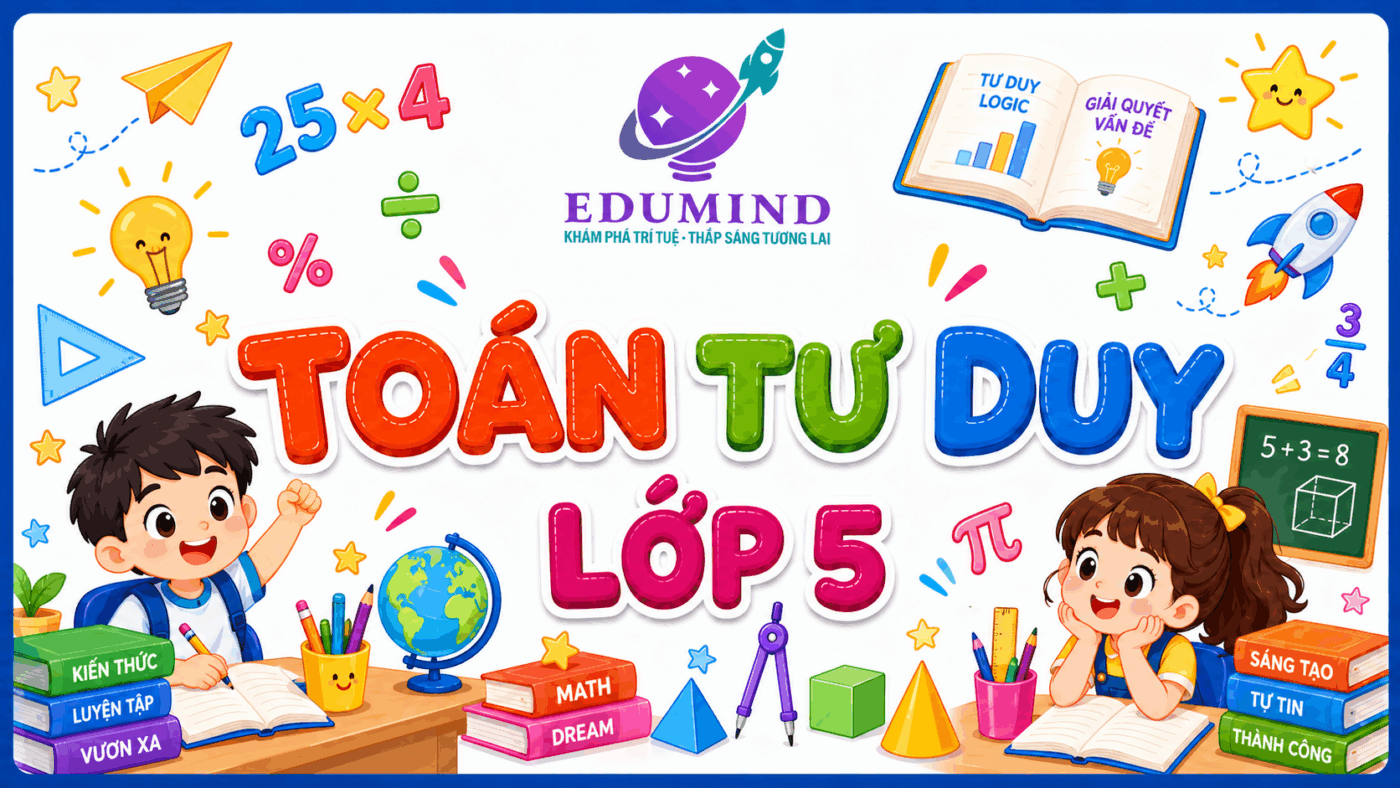 Toán Tư Duy Lớp 5 (70T)